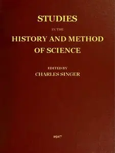 «Studies in the History and Method of Science, vol. 1 (of 2)» by William Osler