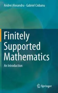 Finitely Supported Mathematics: An Introduction