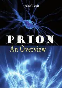 "Prion: An Overview" ed. by Yusuf Tutar