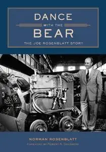 Dance with the Bear: The Joe Rosenblatt Story