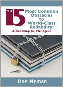 15 Most Common Obstacles to World-Class Reliability: A Roadmap for Managers