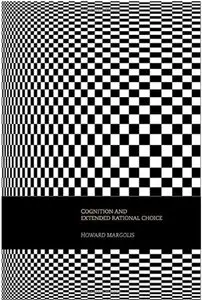 Cognition and Extended Rational Choice