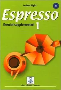 Espresso. Esercizi supplementari: 1