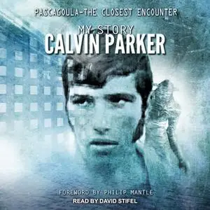 «Pascagoula - The Closest Encounter» by Calvin Parker
