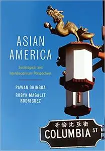 Asian America: Sociological and Interdisciplinary Perspectives