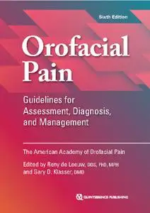 Orofacial Pain: Guidelines for Assessment, Diagnosis, and Management (6th Edition)