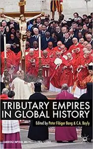 Tributary Empires in Global History