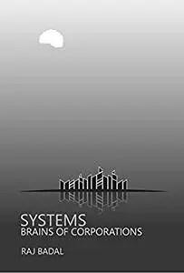 Systems: Brains of Corporations