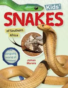 «Kids’ snakes of Southern Africa» by Johan Marais