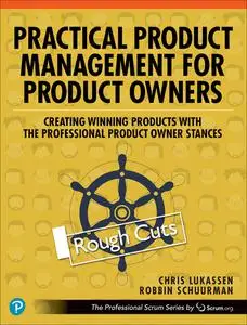 Practical Product Management for Product Owners: Creating Winning Products with the Professional Product Owner Stances