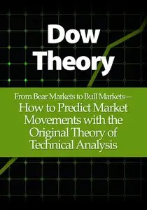 Michael Young - Dow Theory: From Bear Markets to Bull Markets- How to Predict Market Movements