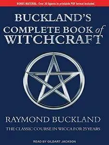 Buckland's Complete Book of Witchcraft [Audiobook]