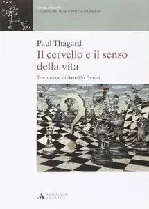 Paul Thagard - Il cervello e il senso della vita (Repost)