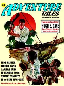 «Adventure Tales #1» by Hugh B.Cave