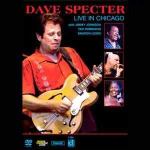 Dave Specter With Jimmy Johnson, Tad Robinson, Sharon Lewis - Live in Chicago (2008) [Official Digital Download]