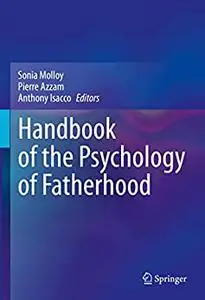 Handbook of the Psychology of Fatherhood