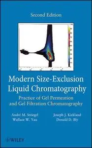 Modern Size-Exclusion Liquid Chromatography: Practice of Gel Permeation and Gel Filtration Chromatography, Second Edition (Repo