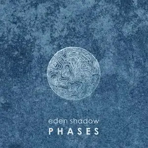 Eden Shadow - Phases (2014)