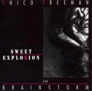 Chico Freeman & Brainstorm - Sweet Explosion (1990) {In+Out Records 7010-2}