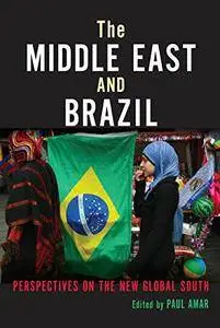 The Middle East and Brazil: Perspectives on the New Global South