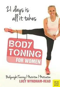 Body Toning for Women: Bodyweight Training | Nutrition | Motivation - 21 Days Is All It Takes (Repost)