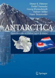 Antarctica: Contributions to Global Earth Sciences (Repost)