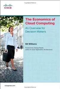 The Economics of Cloud Computing: An Overview For Decision Makers [Repost]