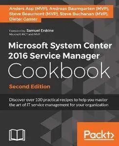 Microsoft System Center 2016 Service Manager Cookbook - Second Edition