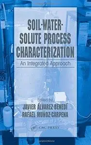 Soil-Water-Solute Process Characterization: An Integrated Approach