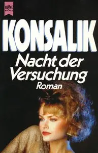 Heinz G. Konsalik - Nacht der Versuchung