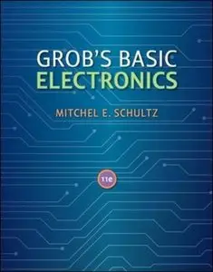 Grob's Basic Electronics, 11th Edition