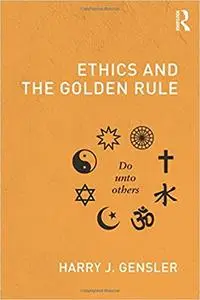 Ethics and the Golden Rule