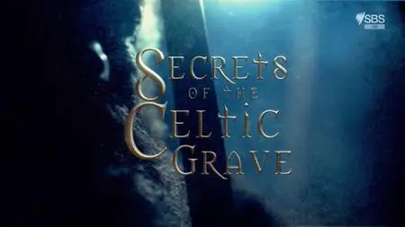 Secrets of the Celtic Grave (2021)