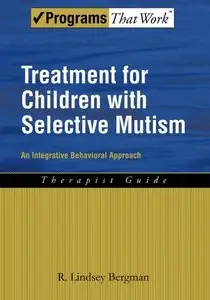 Treatment for Children with Selective Mutism: An Integrative Behavioral Approach (repost)