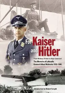 For Kaiser and Hitler: From Military Aviator to High Command