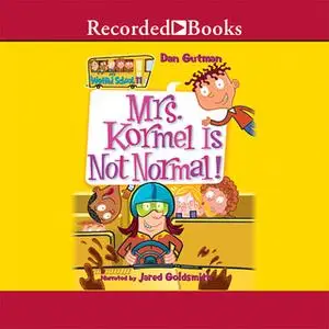 «Mrs. Kormel is Not Normal!» by Dan Gutman