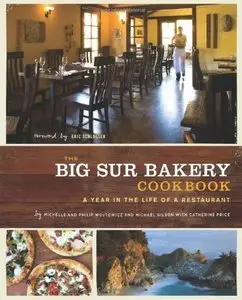 The Big Sur Bakery Cookbook: A Year in the Life of a Restaurant