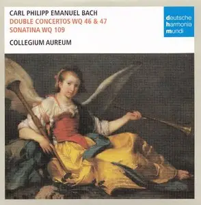 Bach CPE - Double Concertos Wq 46 & Wq 47, Sonatina Wq 109 (Collegium Aureum)