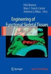 Engineering of Functional Skeletal Tissues (Repost)