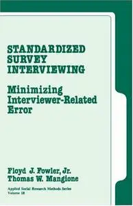 Standardized Survey Interviewing: Minimizing Interviewer-Related Error (repost)