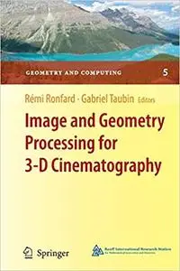 Image and Geometry Processing for 3-D Cinematography