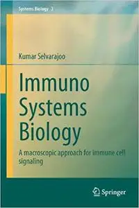 Immuno Systems Biology: A macroscopic approach for immune cell signaling