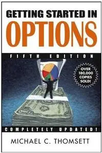 Getting Started in Options, Fifth Edition by  Michael C. Thomsett 