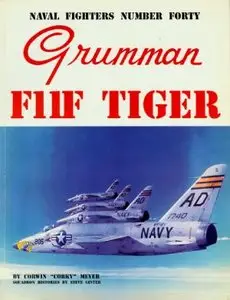 Grumman F11F Tiger (Naval Fighters Series No 40 - Repost)