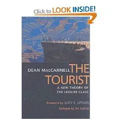 he Tourist: A New Theory of the Leisure Class (Paperback)
