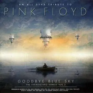 VA - An All Star Tribute To Pink Floyd: Goodbye Blue Sky - The Everlasting Songs Vol. 2 (2015) {Collectors Dream} **[RE-UP]**