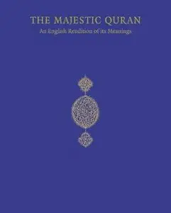 The Majestic Quran, an English Rendition of Its Meanings (Repost)
