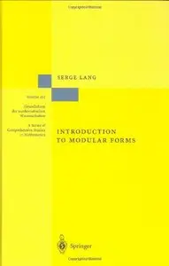 Introduction to Modular Forms (Grundlehren der mathematischen Wissenschaften) by Serge Lang