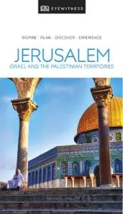 DK Eyewitness Travel Guide Jerusalem, Israel and the Palestinian Territories (DK Eyewitness Travel Guide)