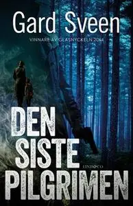 «Den siste pilgrimen» by Gard Sveen